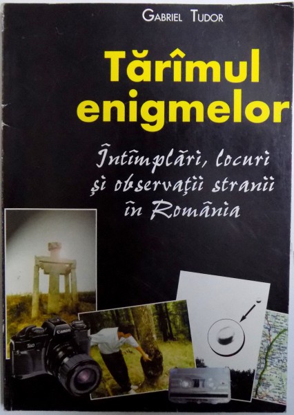 INTAMPLARI , LOCURI SI OBSERVATII STRANII IN ROMANIA  de GABRIEL TUDOR