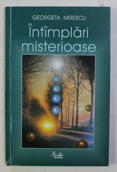 INTAMPLARI MISTERIOASE de GEORGETA MIRESCU , 2002