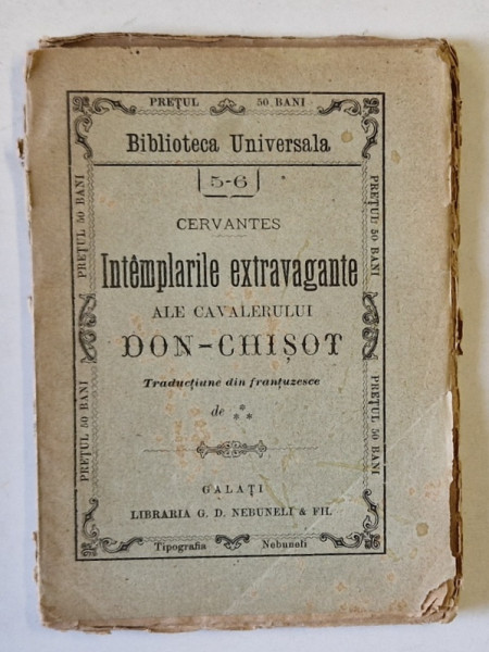 INTAMPLARILE EXTRAVAGANTE ALE CAVALERULUI DON - CHISOT de CERVANTES , EDITIE DE INCEPUT DE SEC.XX