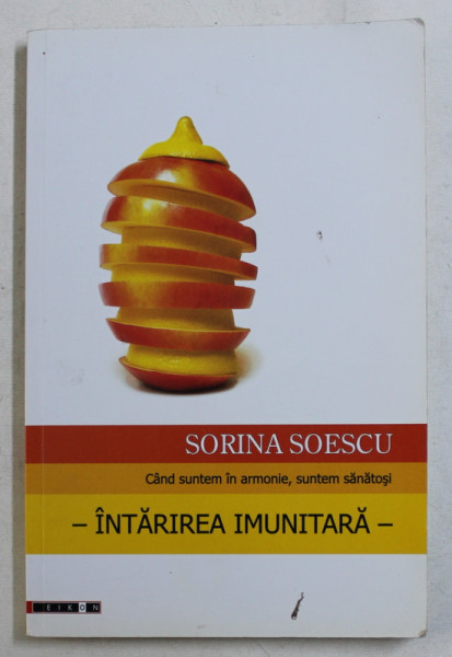 INTARIREA IMUNITARA de SORINA SOESCU , 2008