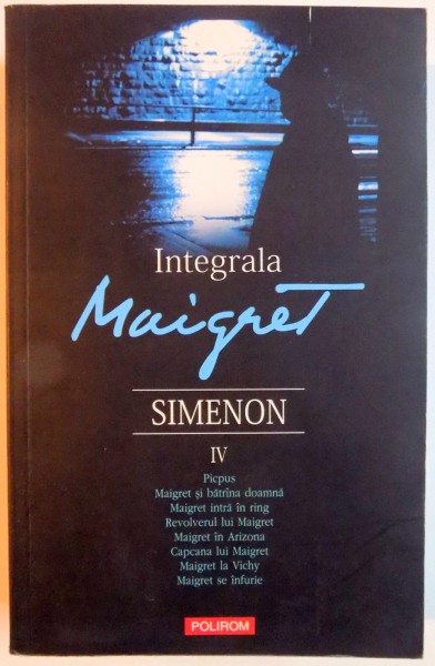 INTEGRALA MAIGRET de GEORGES SIMENON , VOL IV , 2014