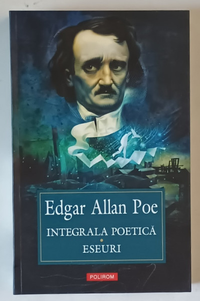 INTEGRALA POETICA , ESEURI de EDGAR ALLAN POE , 2025 *MICI DEFECTE
