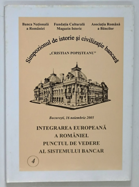 INTEGRAREA EUROPEANA A ROMANIEI , PUNCTUL DE VEDERE AL SISTEMULUI BANCAR , 2005