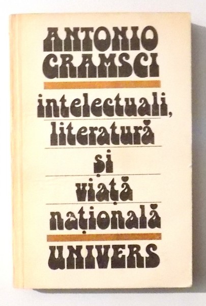 INTELECTUALI, LITERATURA SI VIATA NATIONALA de ANTONIO CRAMSCI , 1983