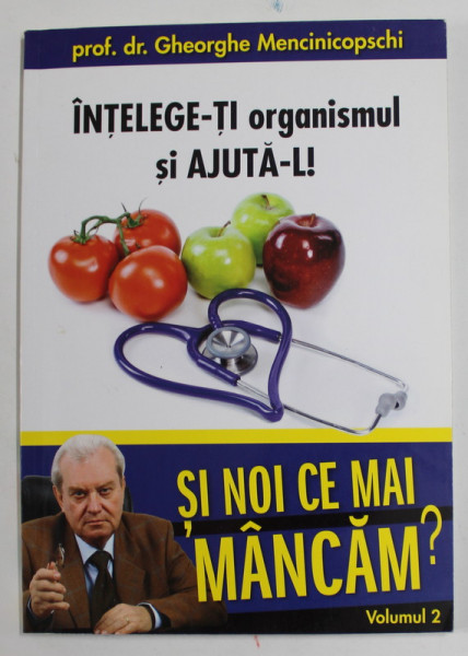 INTELEGE- TI ORGANISMUL SI AJUTA- L ! de GHEORGHE MENCINICOPSCHI , 2011