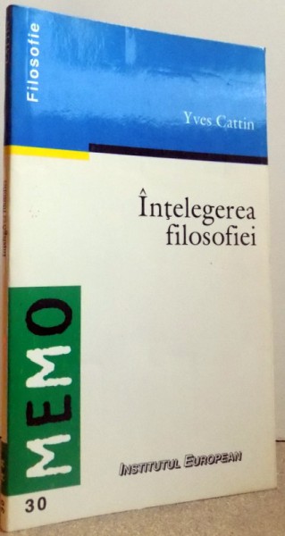 INTELEGEREA FILOSOFIEI de YVES CATTIN , 2000