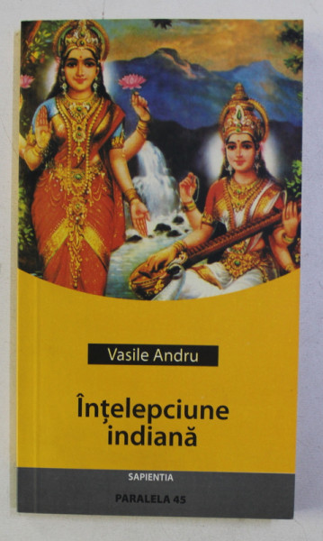 INTELEPCIUNE INDIANA (ANTOLOGIE) de VASILE ANDRU , 2005