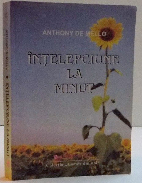INTELEPCIUNE LA MINUT de ANTHONY DE MELLO , 2004