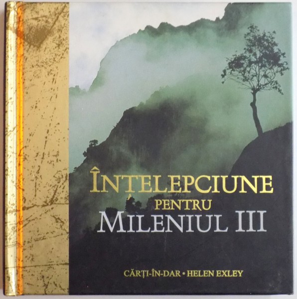 INTELEPCIUNE PENTRU MILENIUL III de HELEN EXLEY, 2004