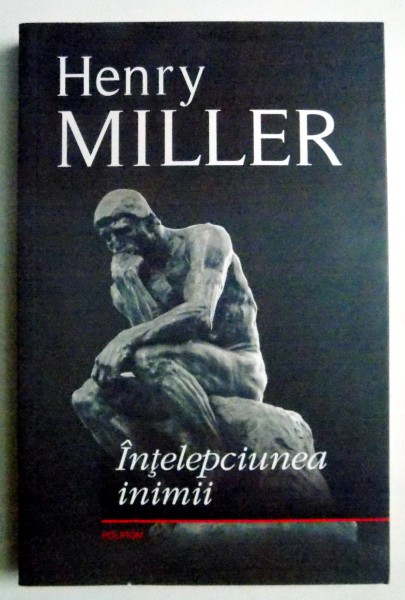 INTELEPCIUNEA INIMII de HENRY MILLER , 2012