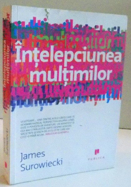INTELEPCIUNEA MULTIMILOR  de JAMES SUROWIECKI , 2011