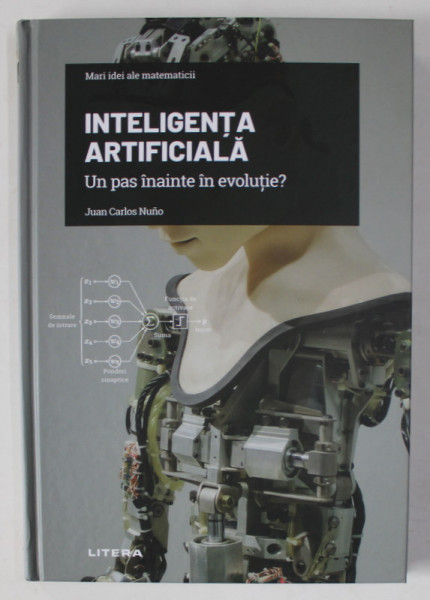 INTELIGENTA ARTIFICIALA , UN PAS INAINTE IN EVOLUTIE ? de JUAN CARLOS NUNO , 2022