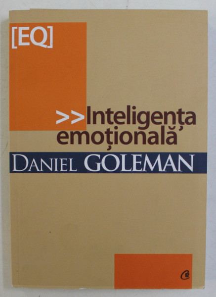 INTELIGENTA EMOTIONALA , EDITIA A III - A de DANIEL GOLEMAN , 2017