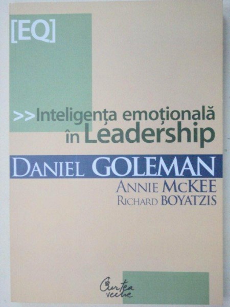 INTELIGENTA EMOTIONALA IN LEADERSHIP-DANIEL GOLEMAN  2007