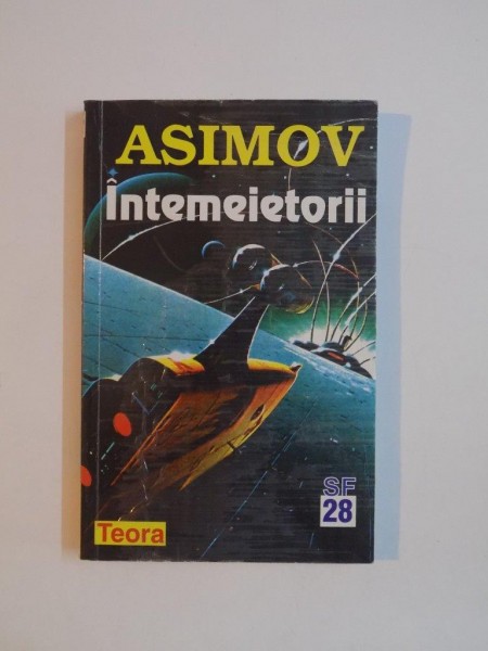 INTEMEIETORII de ISAAC ASIMOV