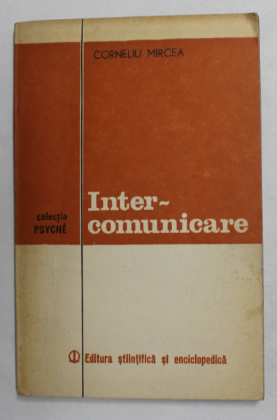 INTER - COMUNICARE - ESEU DE ANTROPOLOGIE PSIHOLOGICA de CORNELIU MIRCEA , 1979