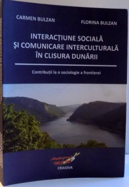 INTERACTIUNE SOCIALA SI COMUNICARE INTERCULTURALA IN CLISURA DUNARII , 2007