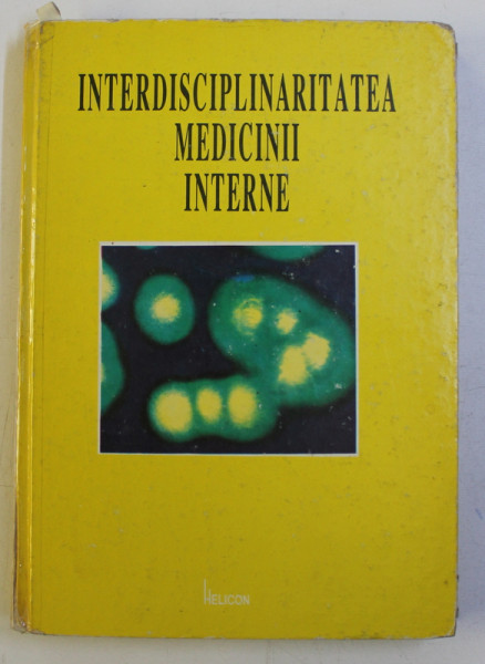INTERDISCIPLINARITATEA MEDICINII INTERNE de TIBERIU ADELMAN ...CONSTANTIN ZOSIN , 1993