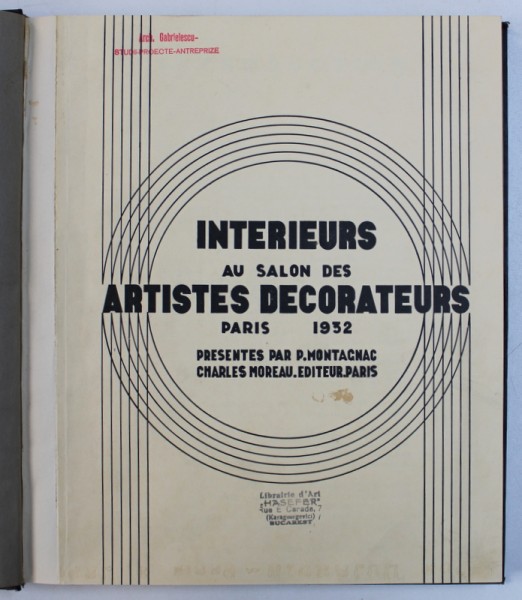 INTERIEURS AU SALON DES ARTISTES DECORATEURS - PARIS 1932 , presentes par P . MONTAGNAC , 1932