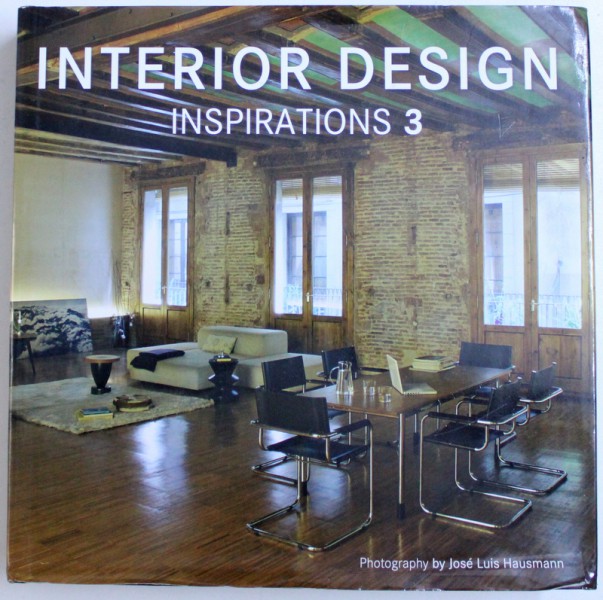 INTERIOR DESIGN INSPIRATIONS 3 by JOSE LUIS HAUSMANN , 2012