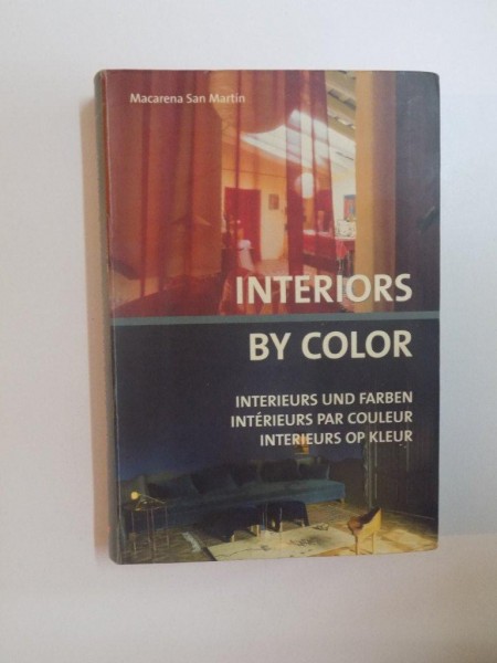 INTERIORS BY COLOR, INTERIORS UND FARBEN, de MACARENA SAN MARTIN,2008