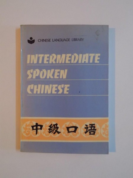 INTERMEDIATE SPOKEN CHINESE