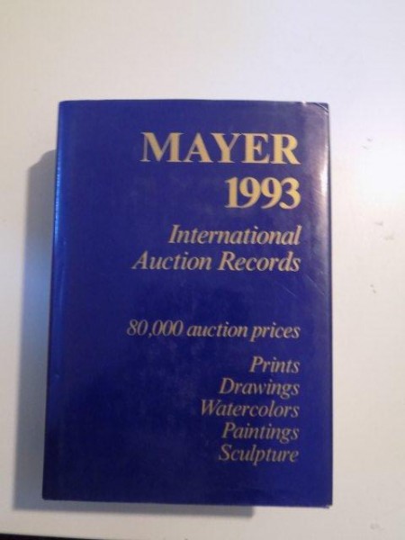 INTERNATIONAL AUCTION RECORDS 1993 PRINTS DRAWINGS WATERCOLORS PAINTINGS SCULPTURE  de E. MAYER