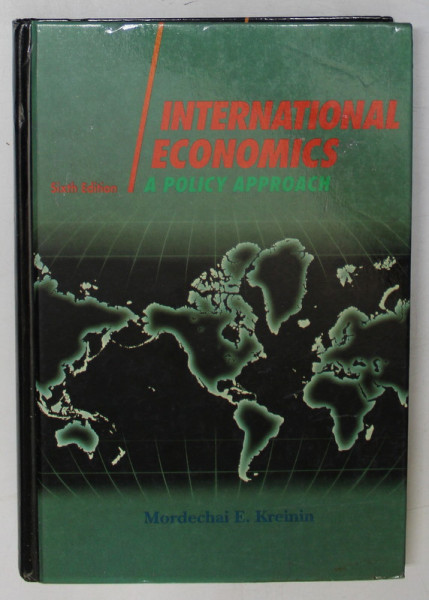 INTERNATIONAL ECONOMICS , A POLICY APPROACH by MORDECHAI E. KREININ , 1991