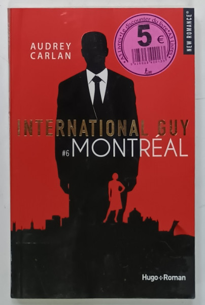 INTERNATIONAL GUY , no. 6 : MONTREAL by AUDREY CARLAN , 2018