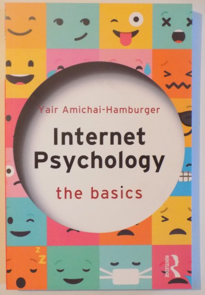 INTERNET PSYCHOLOGY - THE BASICS by YAIR AMICHAI - HAMBURGER , 2017
