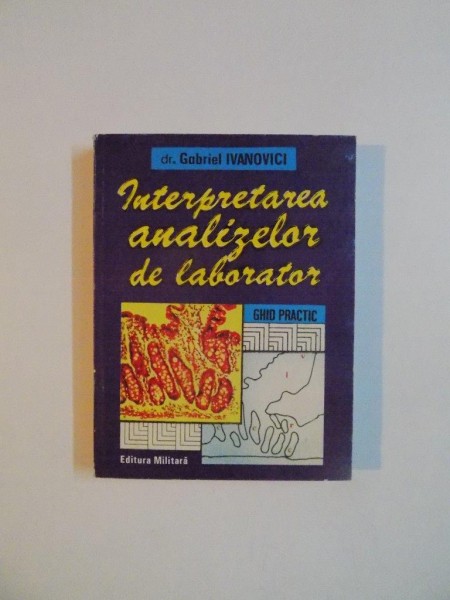 INTERPRETAREA ANALIZELOR DE LABORATOR de GABRIEL IVANOVICI , 1995