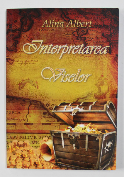 INTERPRETAREA VISELOR de ALINA  ALBERT , ANII ' 2000