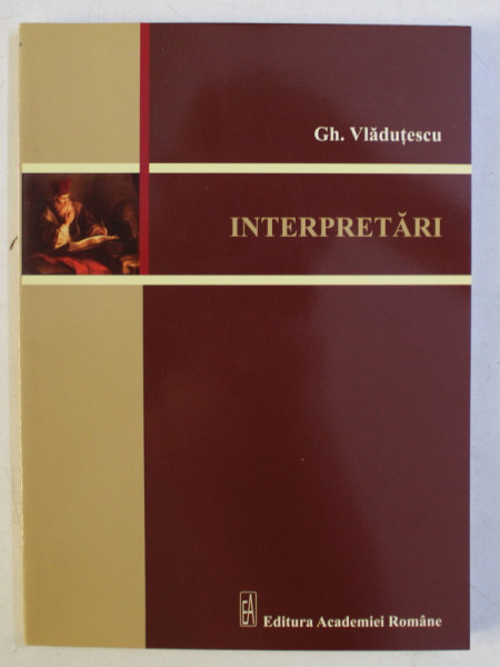 INTERPRETARI de GH. VLADUTESCU , 2013 DEDICATIE*