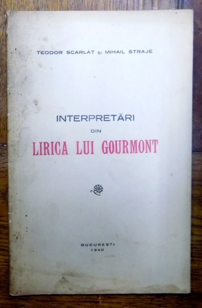 INTERPRETARI DIN LIRICA LUI GOURMONT , 1940 , DEDICATIE*