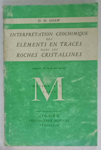 INTERPRETATION GEOCHIMIQUE DES ELEMENTS EN TRACES DANS LES ROCHES CRISTALLINES par D.M. SHAW , 1964