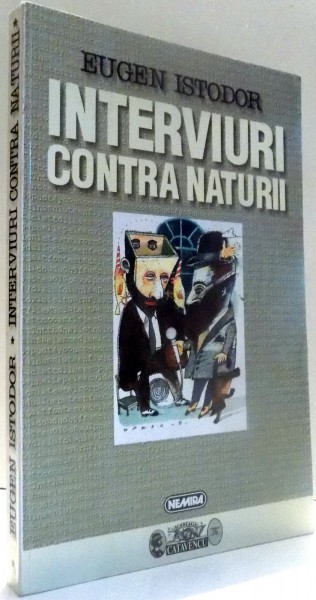 INTERVIURI CONTRA NATURII de EUGEN ISTODOR , 1997