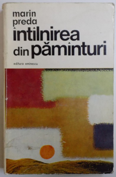 INTALNIREA DIN PAMANTURI - NUVELE de MARIN PREDA , 1973 * MICI DEFECTE