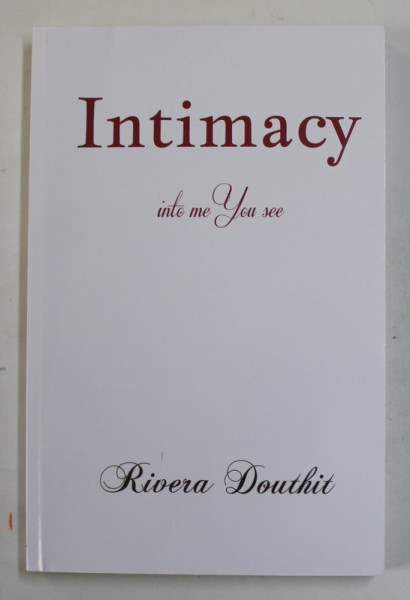 INTIMACY - INTO ME YOU SEE by RIVERA DOUTHIT , 2014
