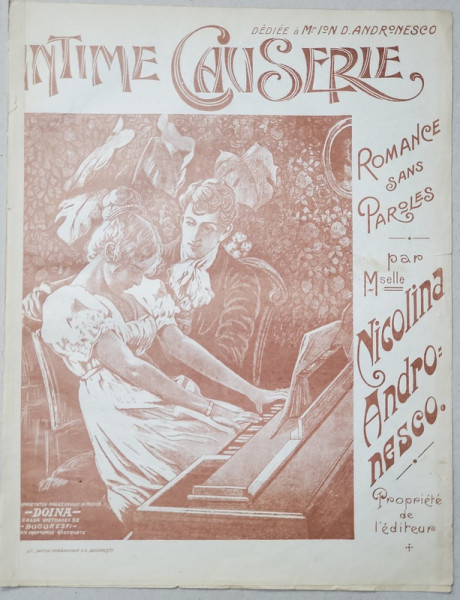 INTIME CAUSERIE - romance sans paroles par Mselle  NICOLINA ANDRONESCO , INCEPUTUL SEC. XX , PARTITURA