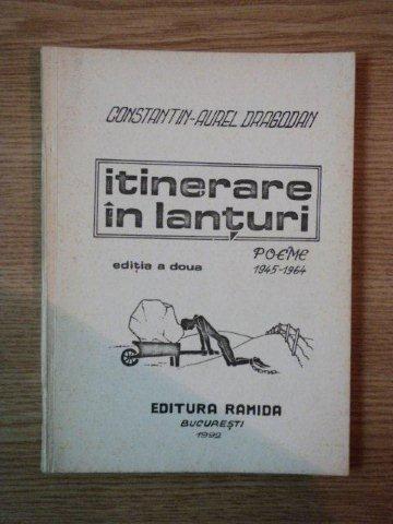 INTINERARE IN LANTURI ED. II - a de CONSTANTIN AUREL DRAGODAN , Bucuresti 1992