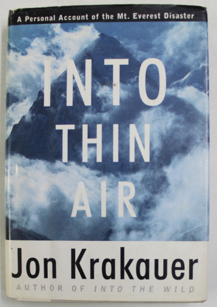 INTO THIN AIR by JOHN KRAKAUER  -  A PERSONAL ACCOUNT OF THE EVEREST DISASTER , 1997