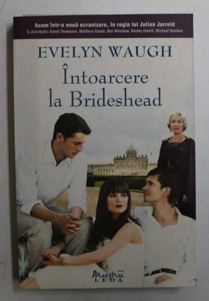 INTOARCERE LA BRIDESHEAD by EVELYN WAUGH , 2009