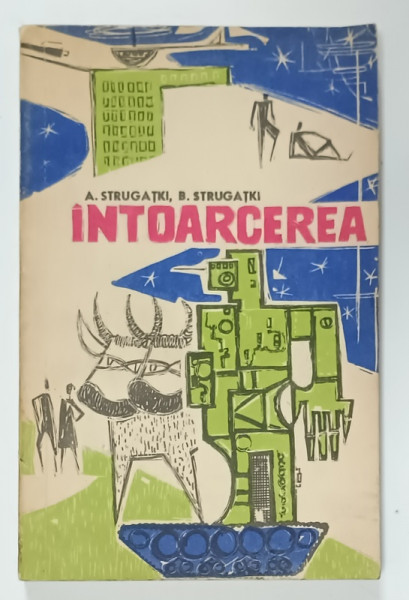 INTOARCEREA de A. STRUGATKI si B. STRUGATKI , 1962