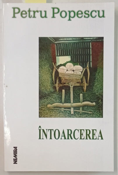 INTOARCEREA de PETRU POPESCU , 2001 , DEDICATIE *