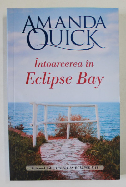 INTOARCEREA IN ECLIPSE BAY de AMANDA QUICK , 2019