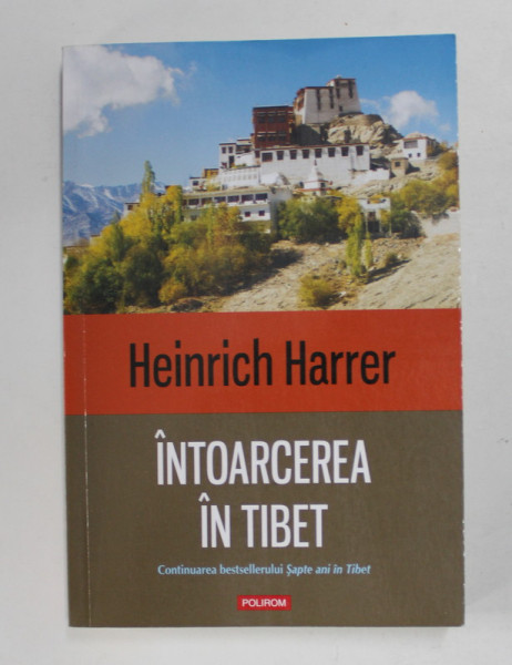 INTOARCEREA IN TIBET de HEINRICH HARRER , 2016