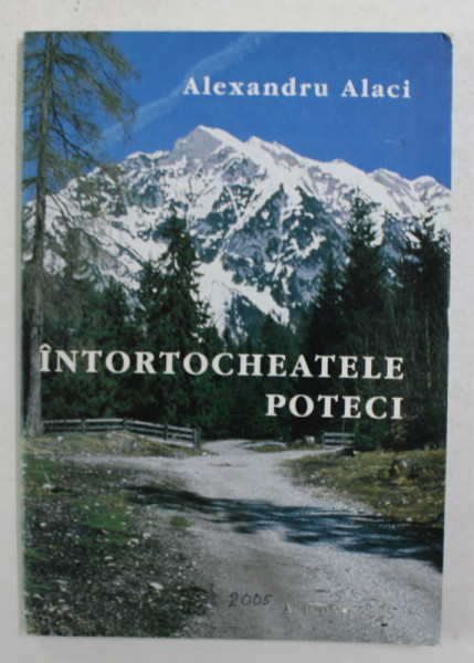 INTORTOCHEATELE POTECI de ALEXANDRU ALACI , 2005