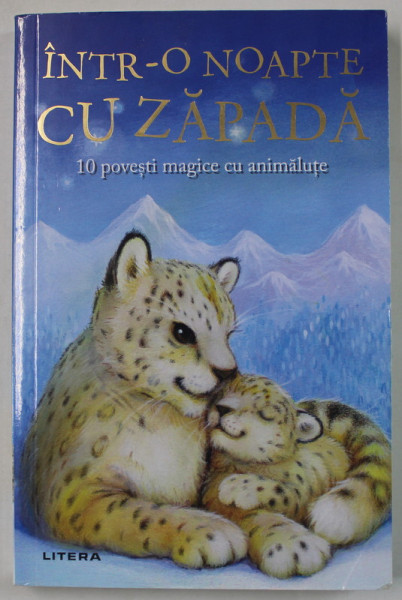 INTR- O NOAPTE CU ZAPADA , 10 POVESTI MAGICE CU ANIMALUTE , ilustratii de ALISON EDGSON , 2020