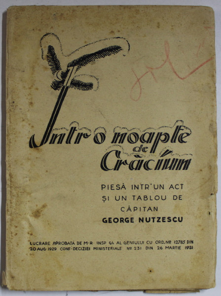 INTR- O NOAPTE DE CRACIUN , PIESA INTR - UN ACT SI UN TABLOU de CAPITAN GEORGE NUTZESCU , 1929