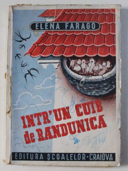 INTR-UN CUIB DE RANDUNICA ED. a - III - a de ELENA FARAGO , 1943